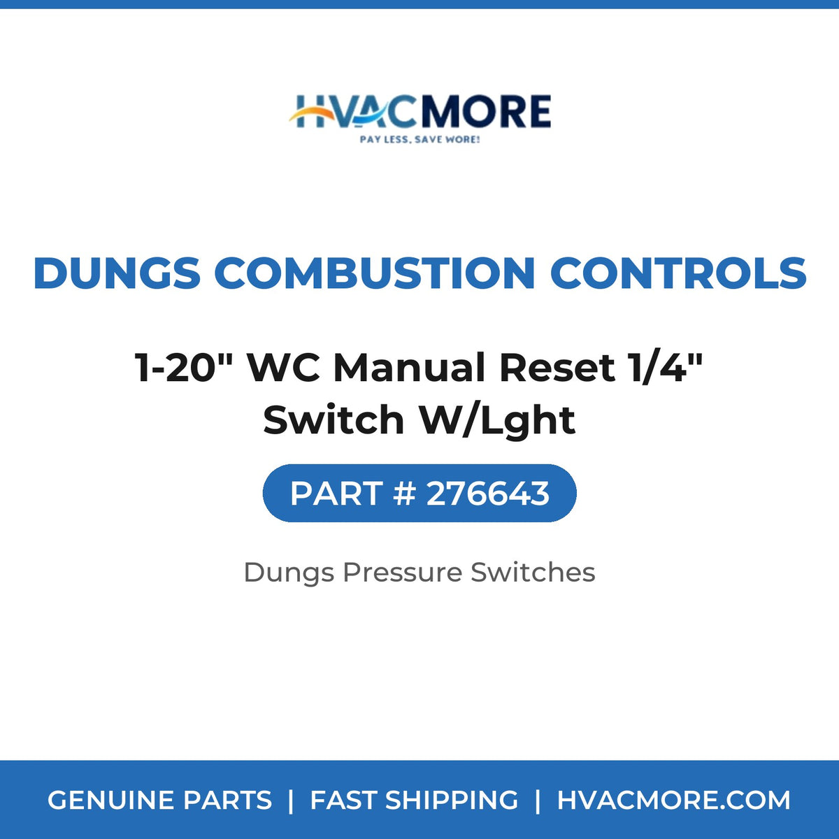 Dungs Combustion Controls 1-20" WC Manual Reset 1/4" Switch W/Lght 276643
