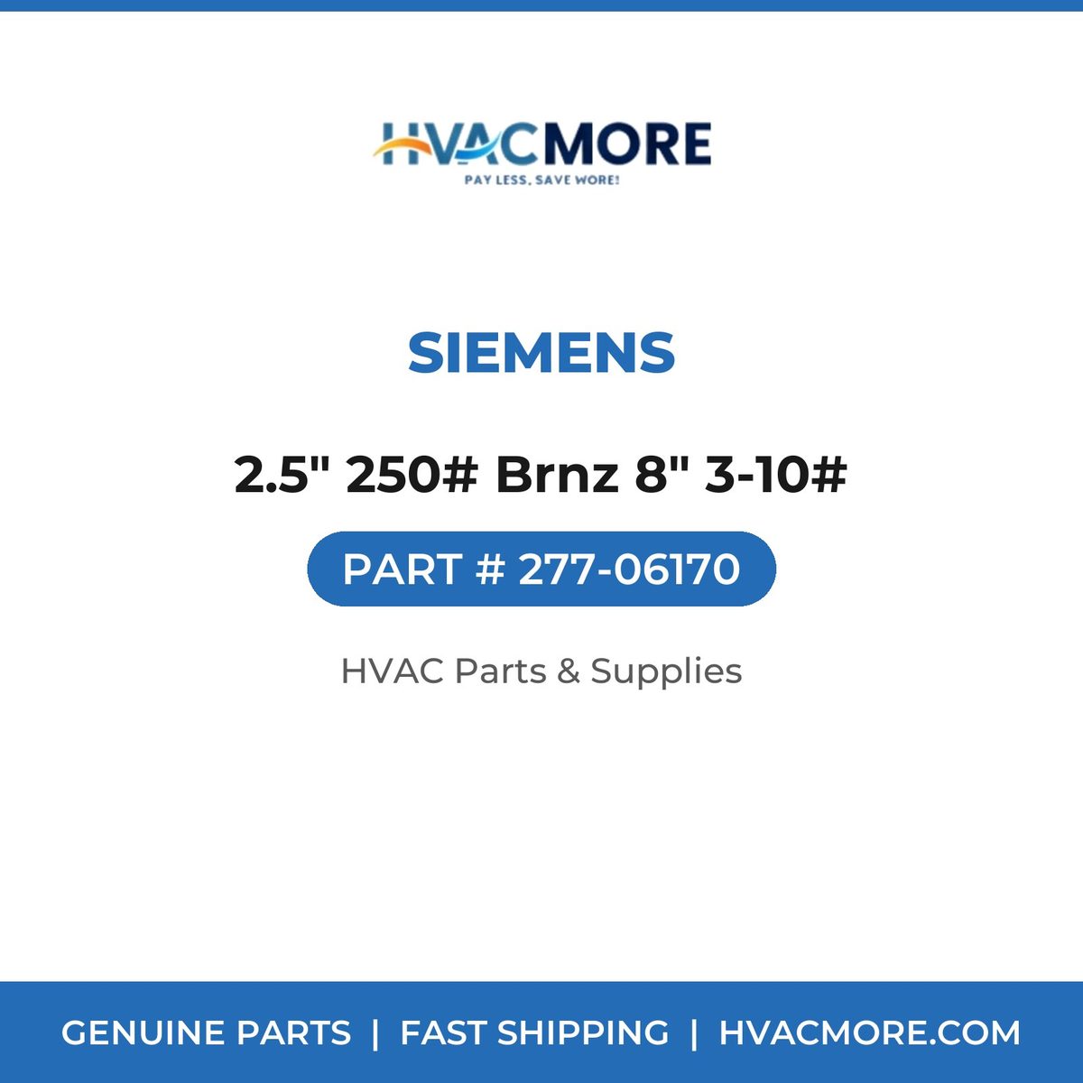 Siemens 2.5" 250# Brnz 8" 3-10# 277-06170