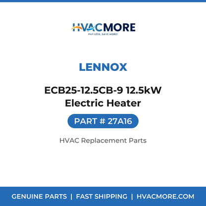 Lennox ECB25-12.5CB-9 12.5kW Electric Heater 27A16