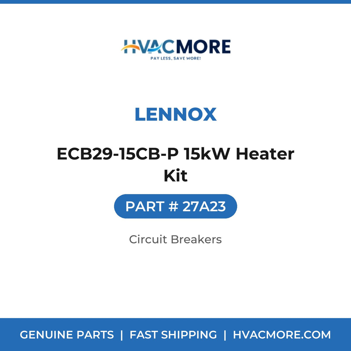 Lennox ECB29-15CB-P 15kW Heater Kit 27A23
