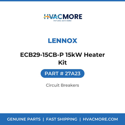 Lennox ECB29-15CB-P 15kW Heater Kit 27A23