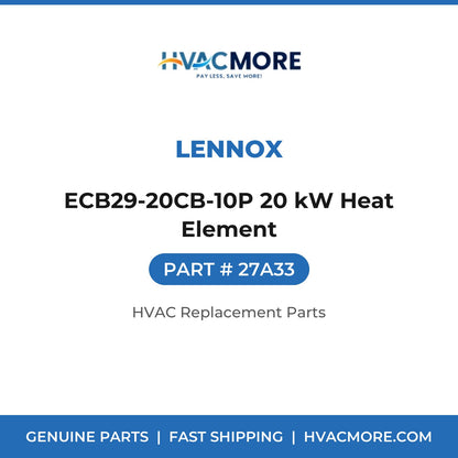 Lennox ECB29-20CB-10P 20 kW Heat Element 27A33
