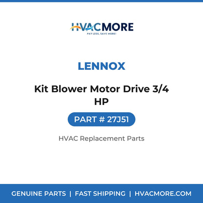Lennox Kit Blower Motor Drive 3/4 HP 27J51