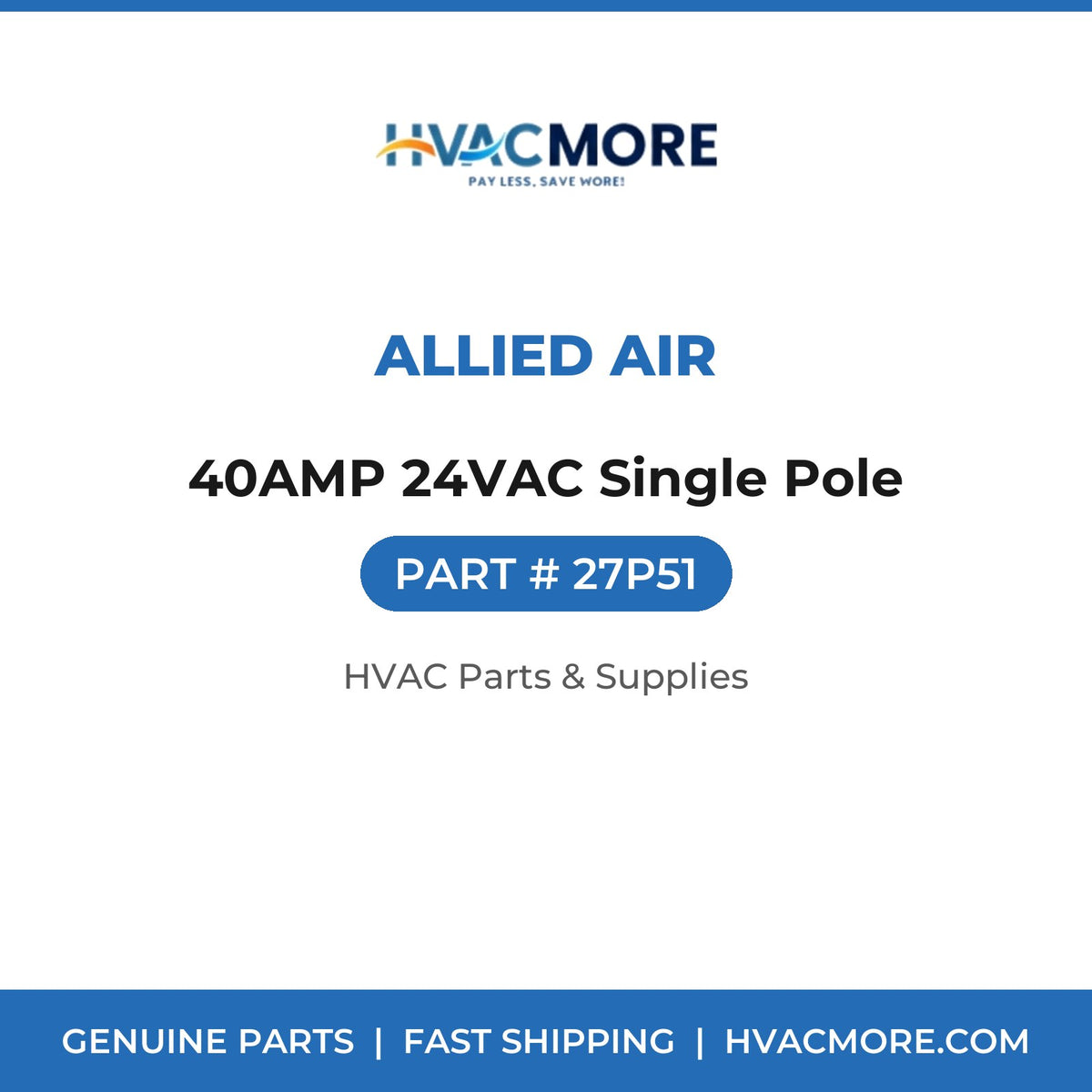 Allied Air 40AMP 24VAC Single Pole 27P51