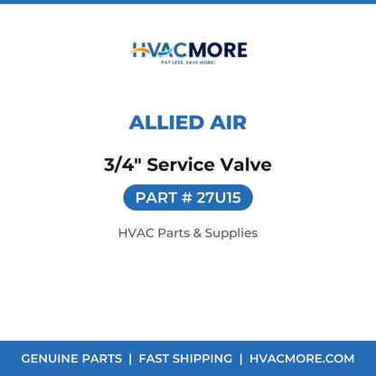 Allied Air 3/4" Service Valve 27U15