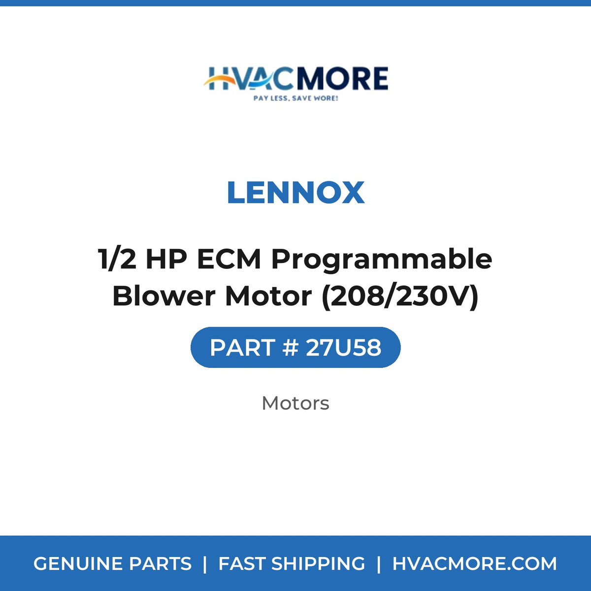 Lennox 1/2 HP ECM Programmable Blower Motor (208/230V) 27U58