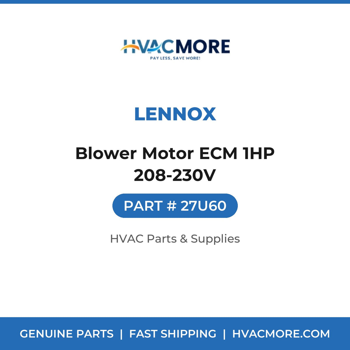 Lennox Blower Motor ECM 1HP 208-230V 27U60