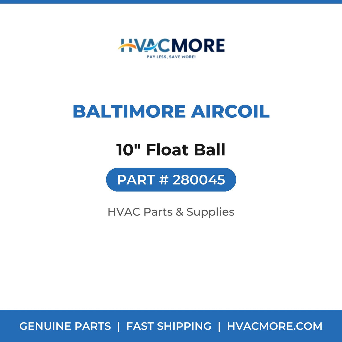 Baltimore Aircoil 10" Float Ball 280045