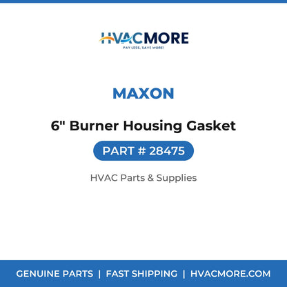 Maxon 6" Burner Housing Gasket 28475