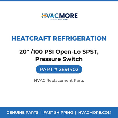 Heatcraft Refrigeration 20" /100 PSI Open-Lo SPST, Pressure Switch 2891402