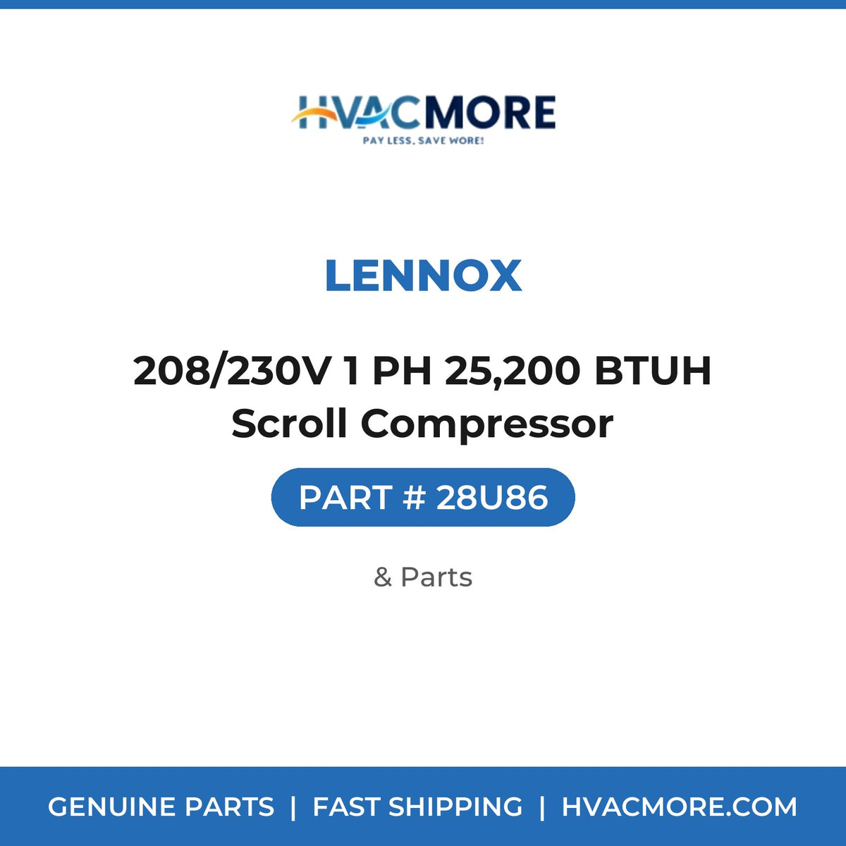Lennox 208/230V 1 PH 25,200 BTUH Scroll Compressor 28U86