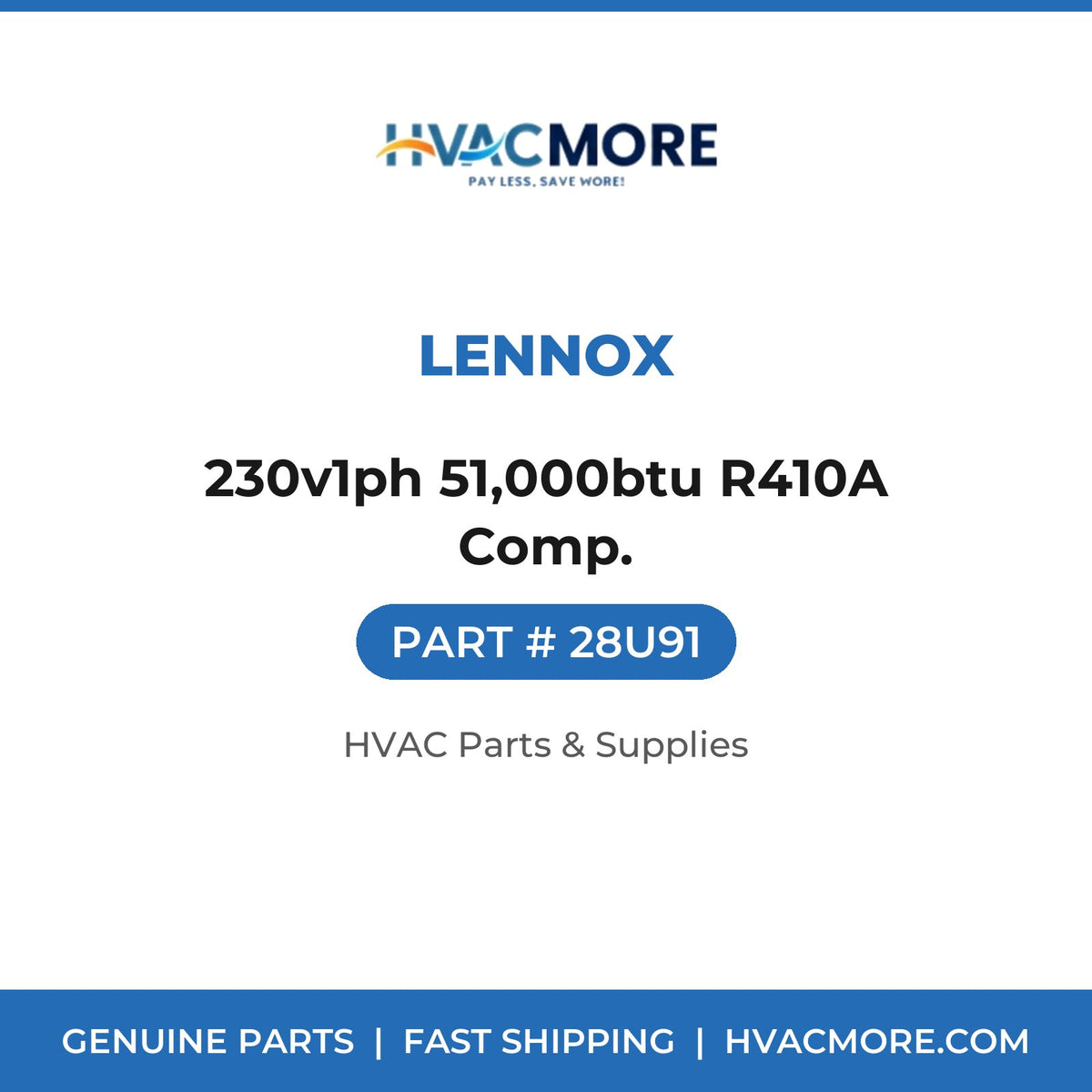 Lennox 230v1ph 51,000btu R410A Comp. 28U91