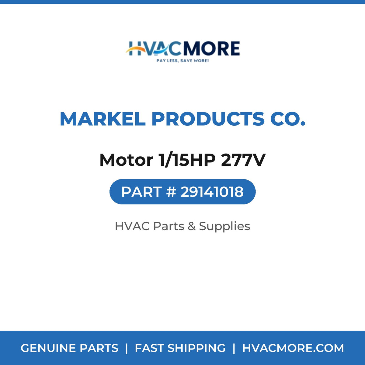 Markel Products Co. Motor 1/15HP 277V 29141018