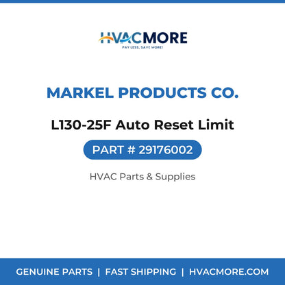 Markel Products Co. L130-25F Auto Reset Limit 29176002