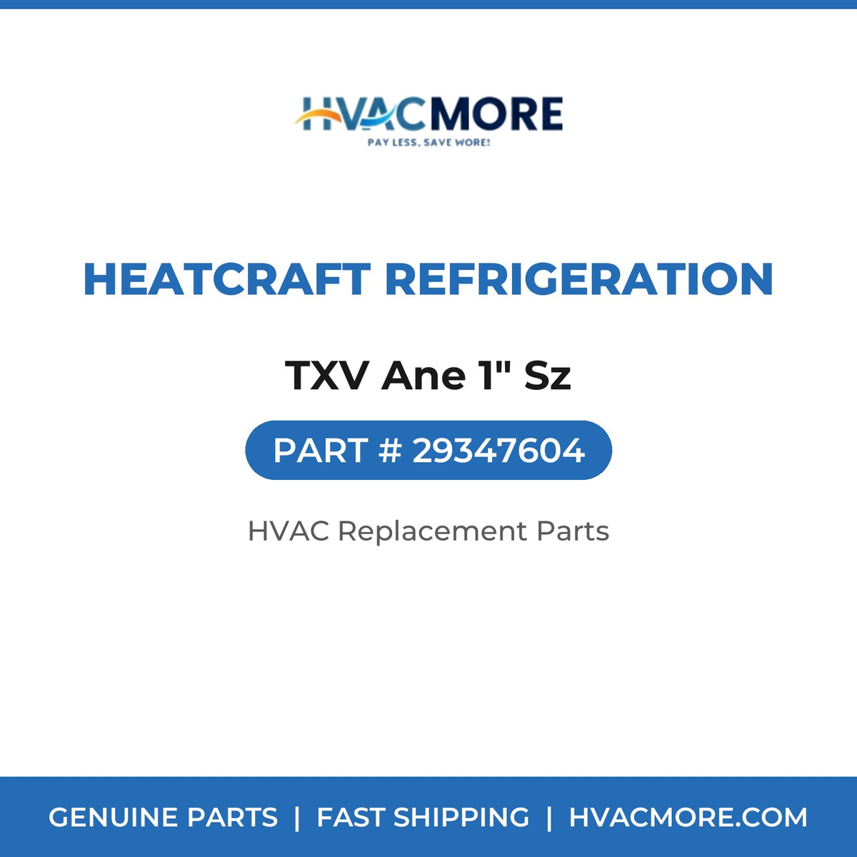 Heatcraft Refrigeration TXV Ane 1" Sz 29347604