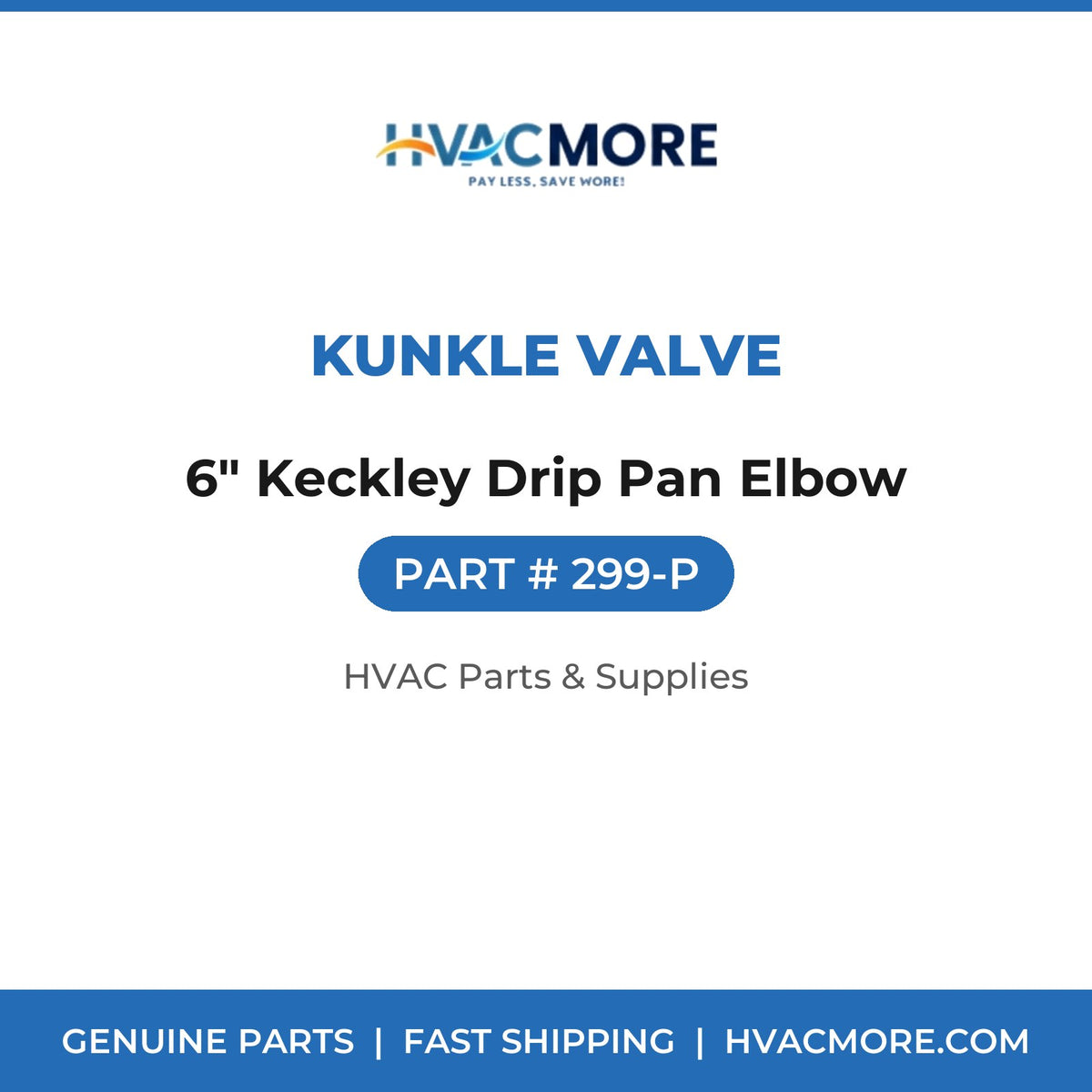 Kunkle Valve 6" Keckley Drip Pan Elbow 299-P