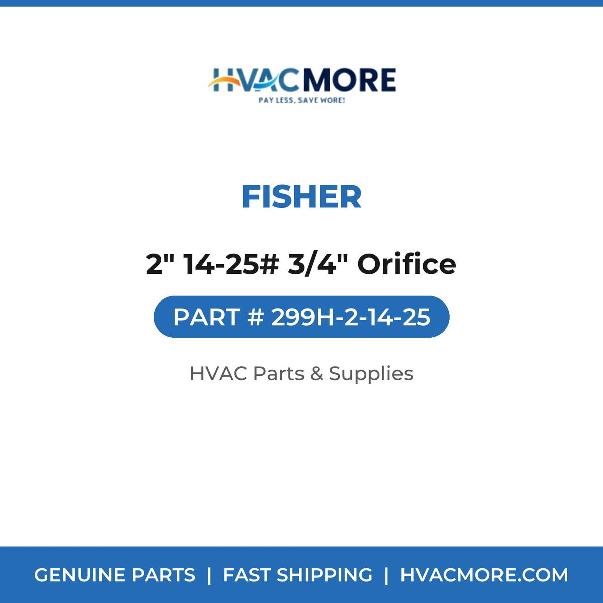 Fisher 2" 14-25# 3/4" Orifice 299H-2-14-25