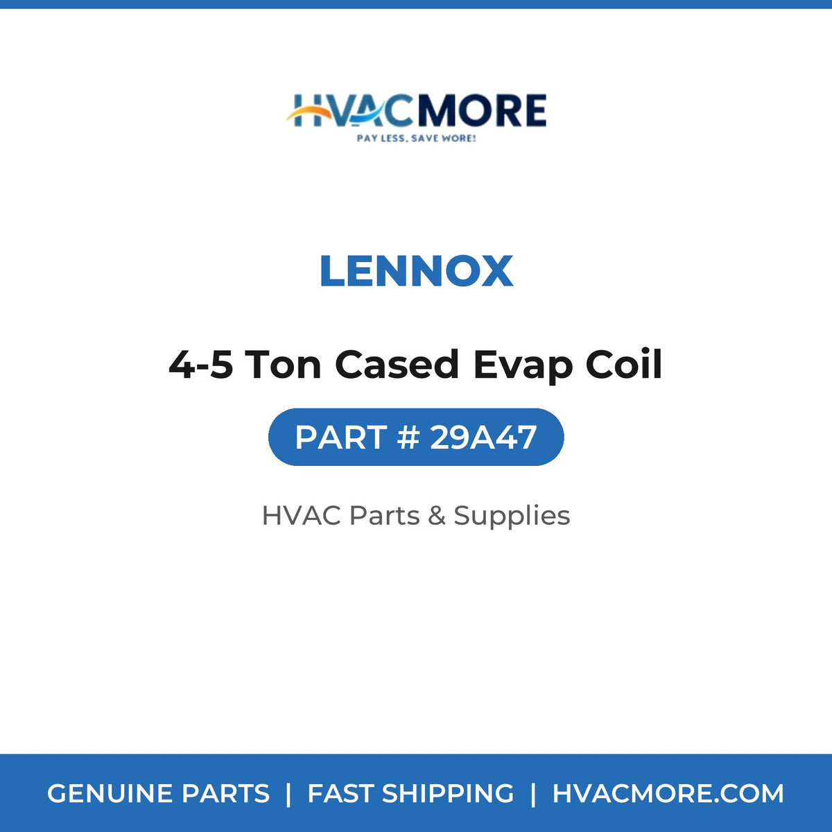 Lennox 4-5 Ton Cased Evap Coil 29A47