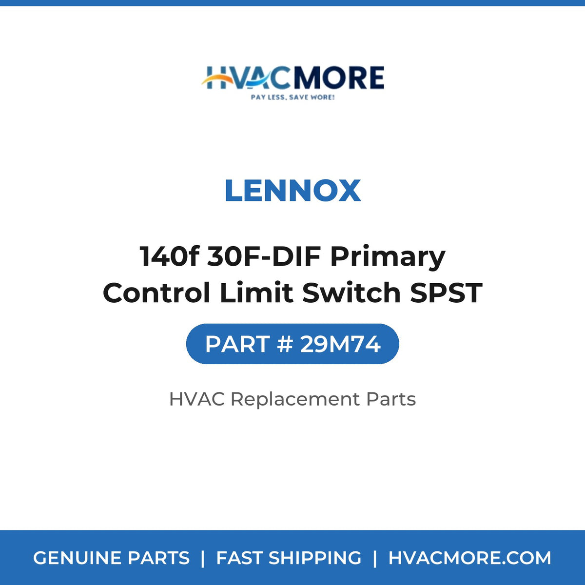 Lennox 140f 30F-DIF Primary Control Limit Switch SPST 29M74