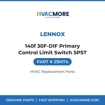 Lennox 140f 30F-DIF Primary Control Limit Switch SPST 29M74