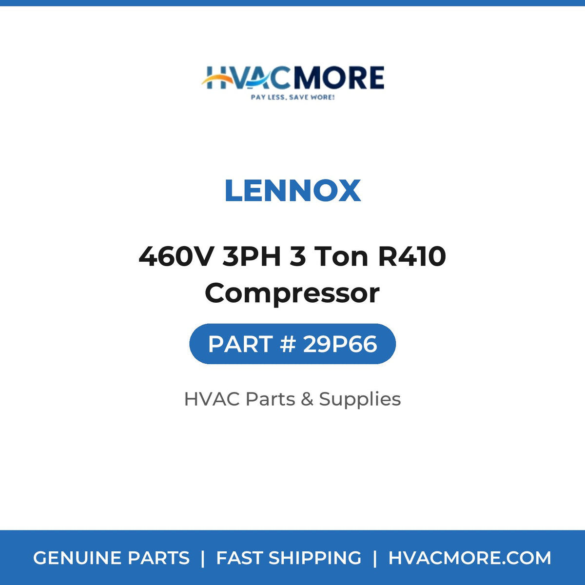 Lennox 460V 3PH 3 Ton R410 Compressor 29P66