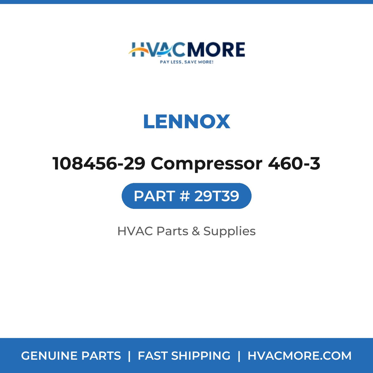 Lennox 108456-29 Compressor 460-3 29T39
