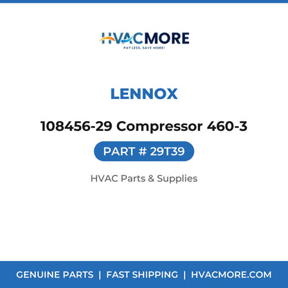 Lennox 108456-29 Compressor 460-3 29T39