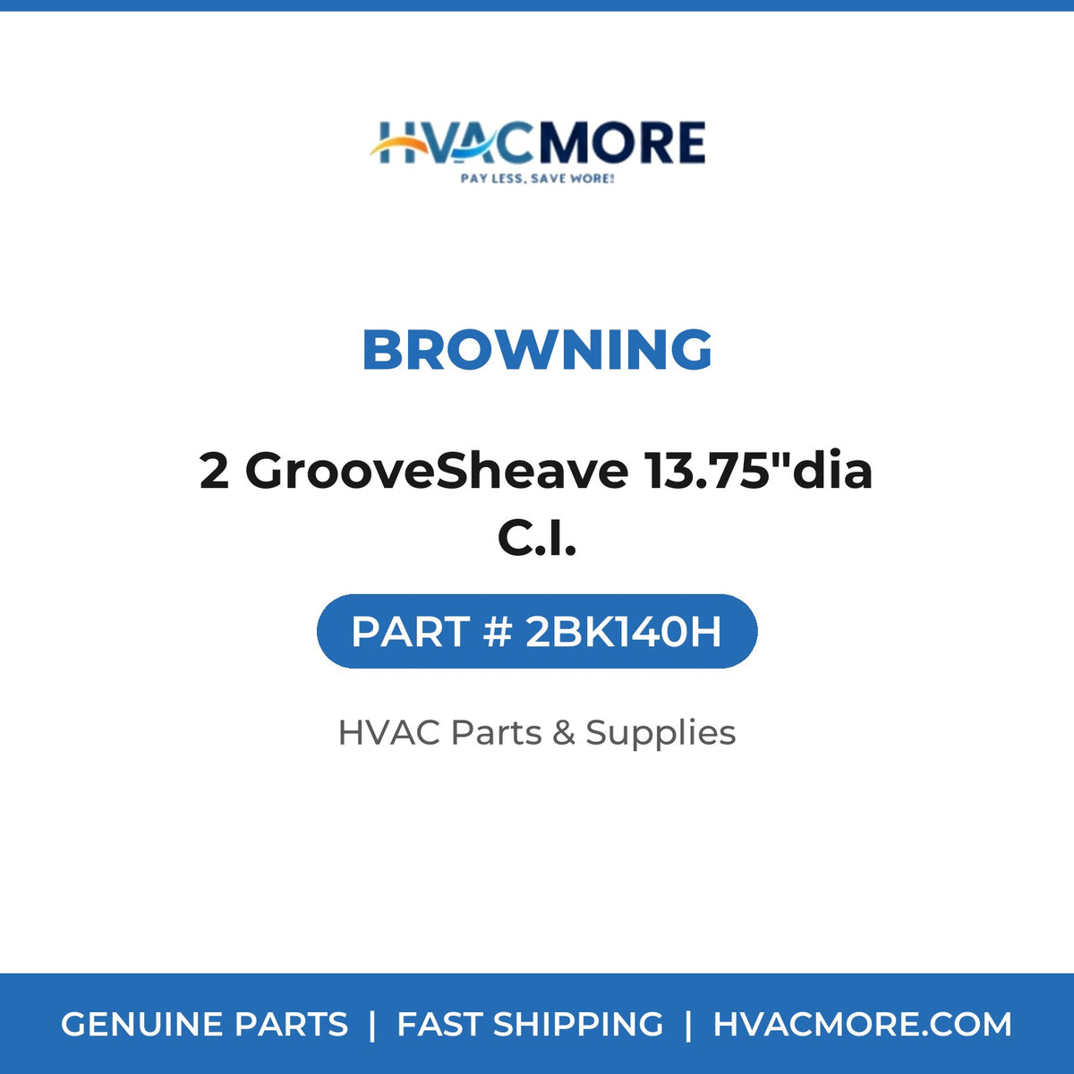 Browning 2 GrooveSheave 13.75"dia C.I. 2BK140H