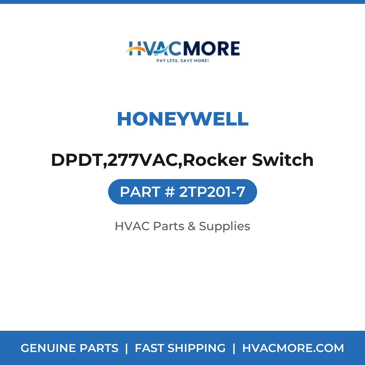 Honeywell DPDT,277VAC,Rocker Switch 2TP201-7