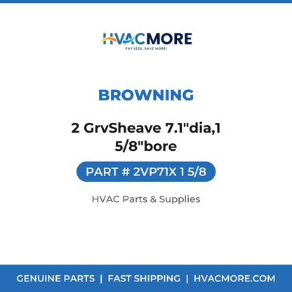 Browning 2 GrvSheave 7.1"dia,1 5/8"bore 2VP71X 1 5/8