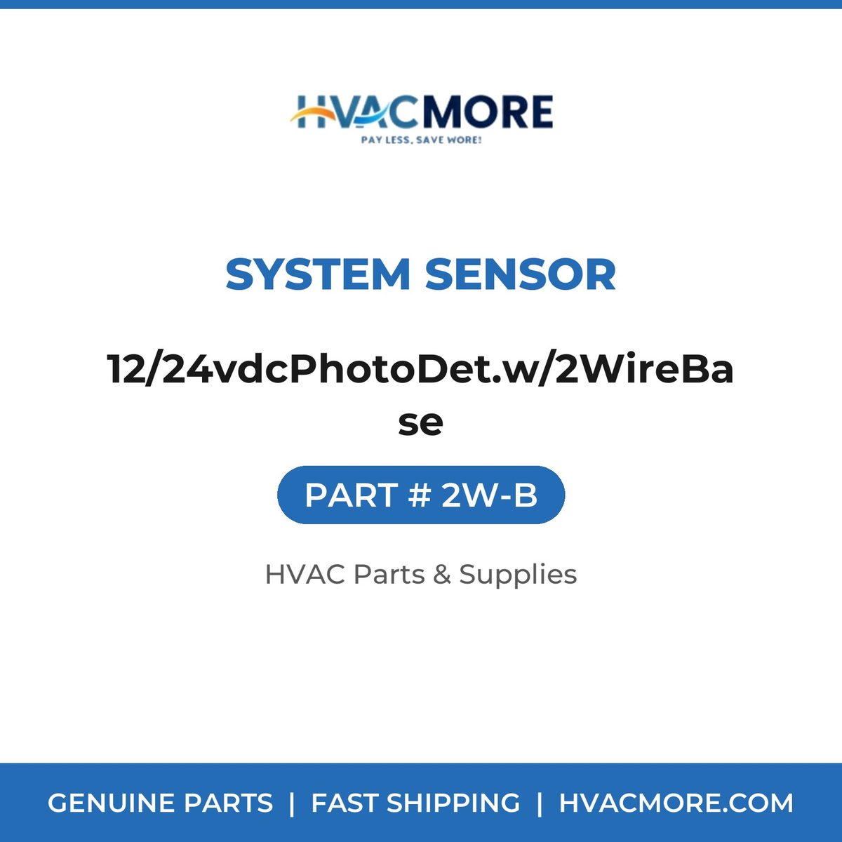 System Sensor 12/24vdcPhotoDet.w/2WireBase 2W-B
