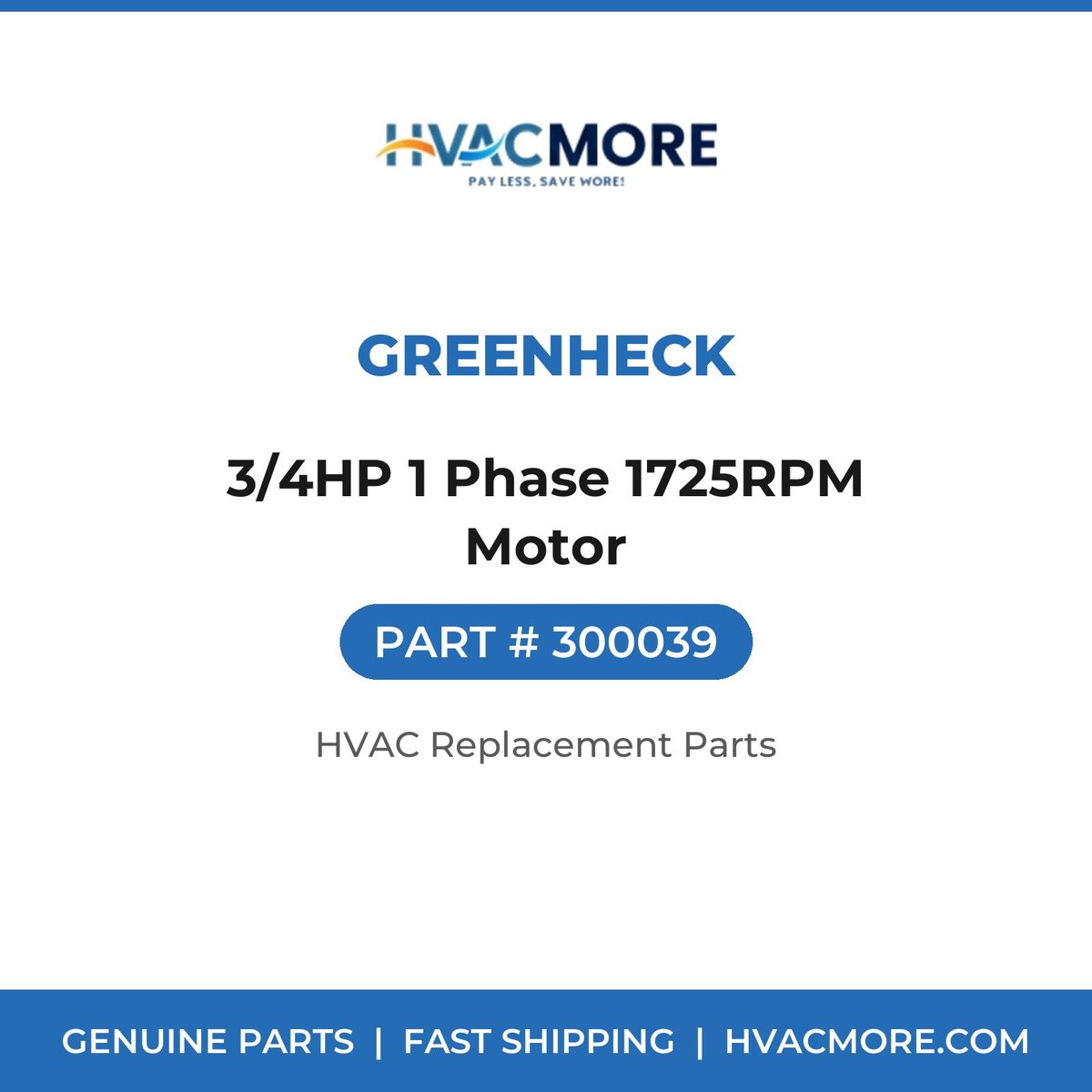 Greenheck 3/4HP 1 Phase 1725RPM Motor 300039