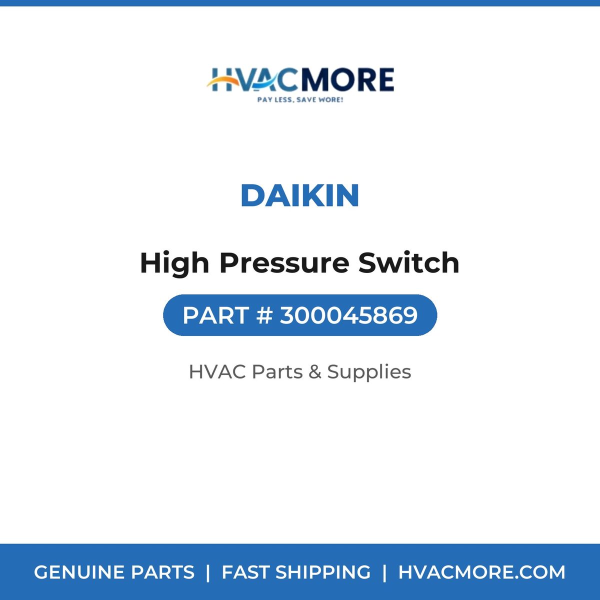 Daikin High Pressure Switch 300045869