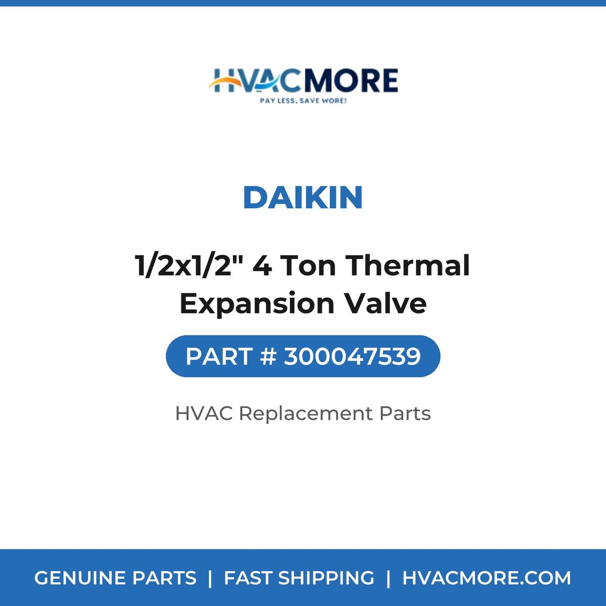 Daikin 1/2x1/2" 4 Ton Thermal Expansion Valve 300047539