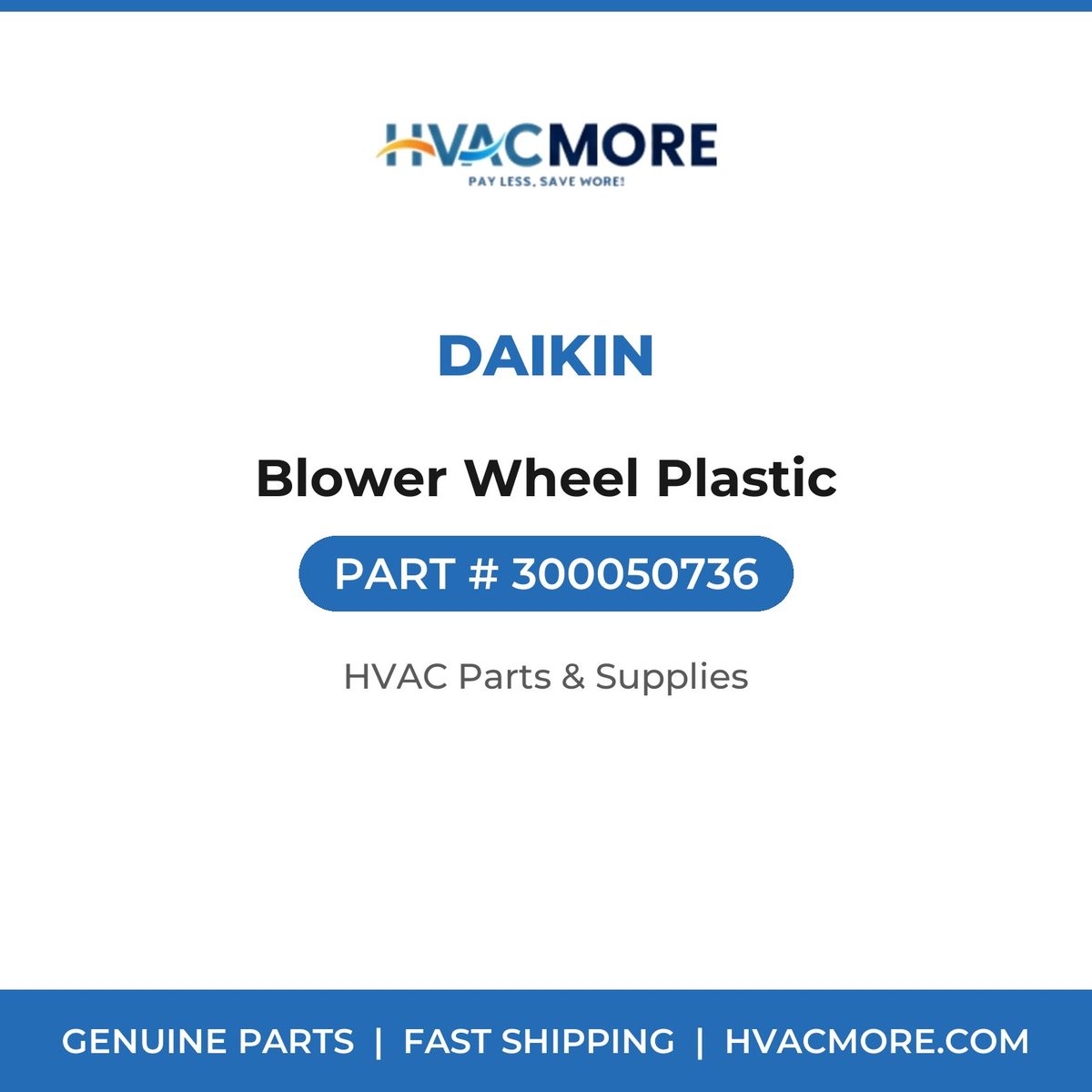 Daikin Blower Wheel Plastic 300050736