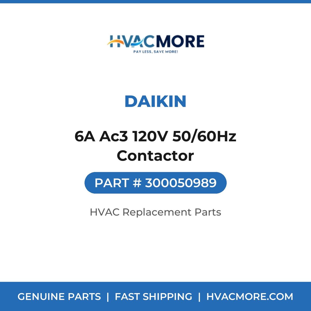 Daikin 6A Ac3 120V 50/60Hz Contactor 300050989