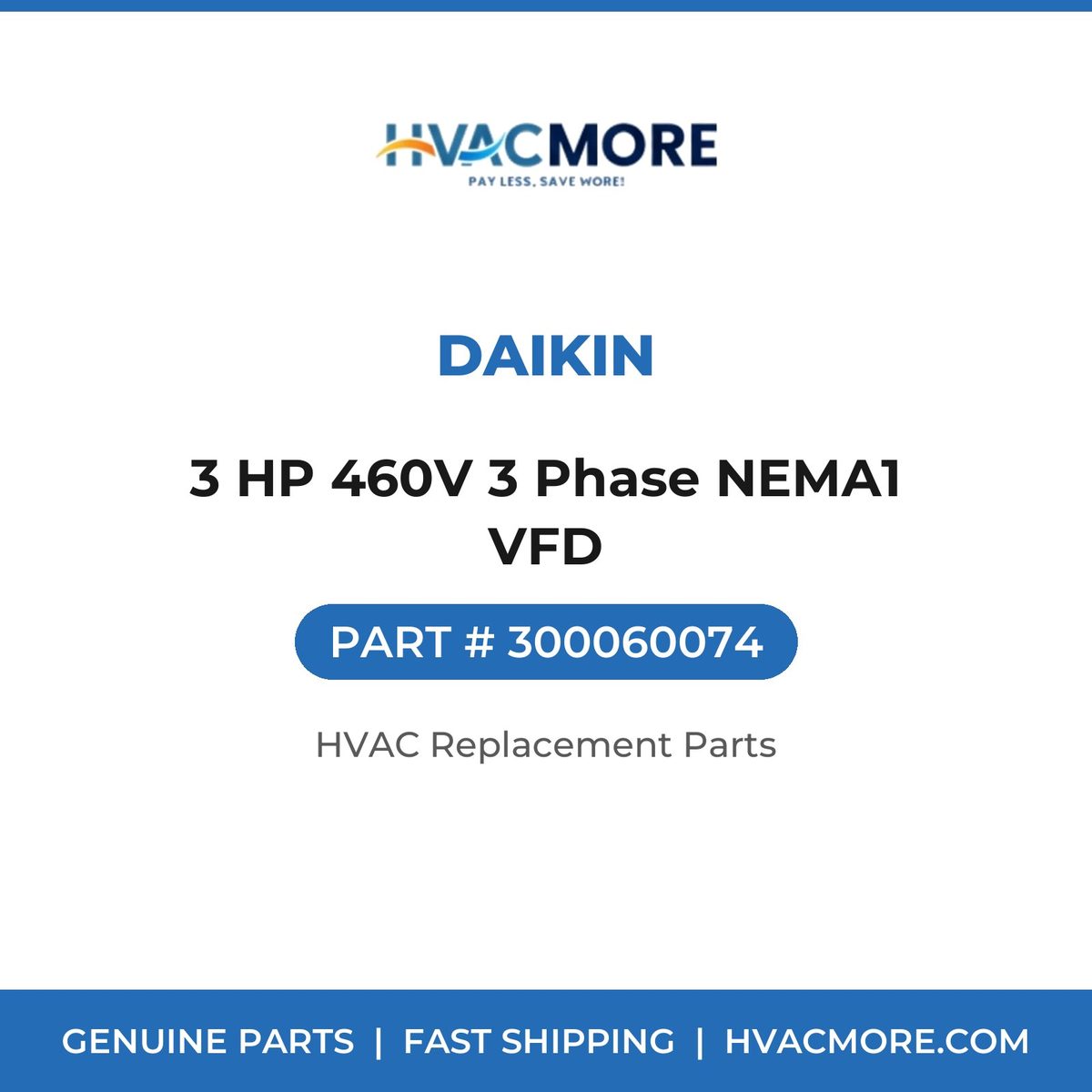 Daikin 3 HP 460V 3 Phase NEMA1 VFD 300060074