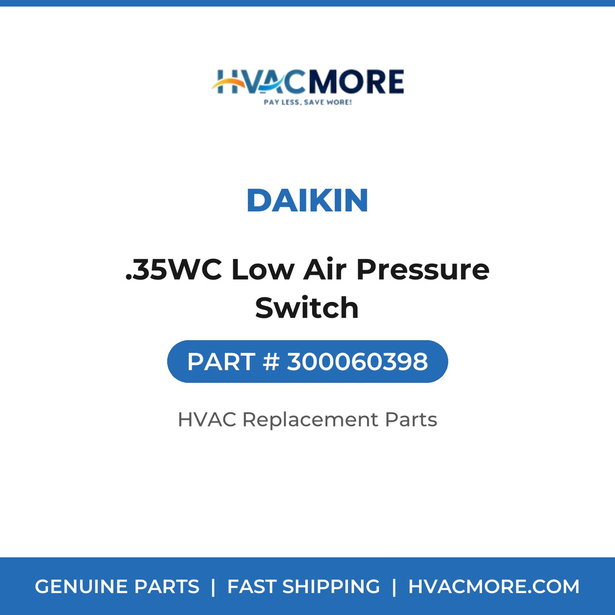 Daikin .35WC Low Air Pressure Switch 300060398