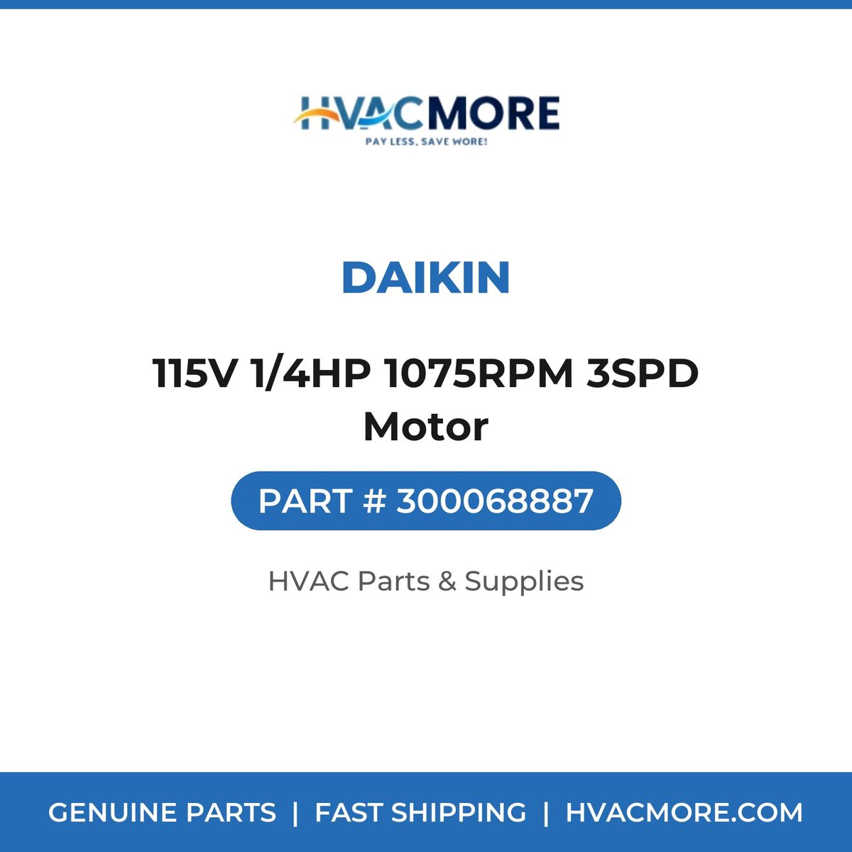 Daikin 115V 1/4HP 1075RPM 3SPD Motor 300068887