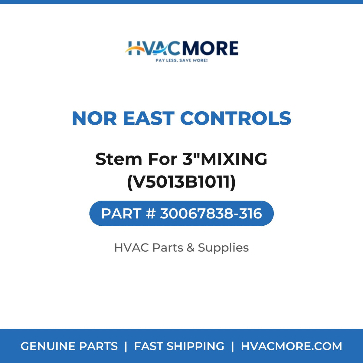 Nor East Controls Stem For 3"MIXING (V5013B1011) 30067838-316
