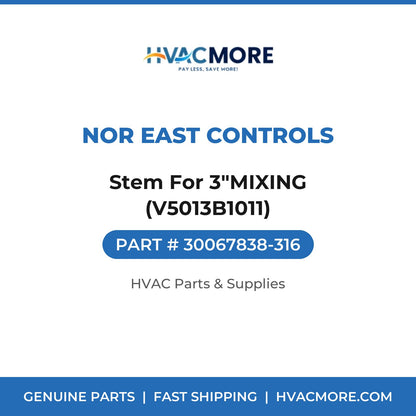 Nor East Controls Stem For 3"MIXING (V5013B1011) 30067838-316