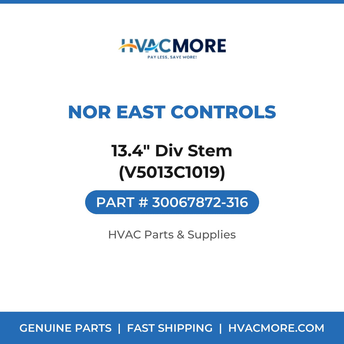 Nor East Controls 13.4" Div Stem (V5013C1019) 30067872-316