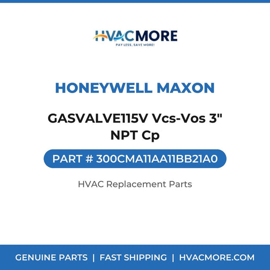 Honeywell Maxon GASVALVE115V Vcs-Vos 3" NPT Cp 300CMA11AA11BB21A0