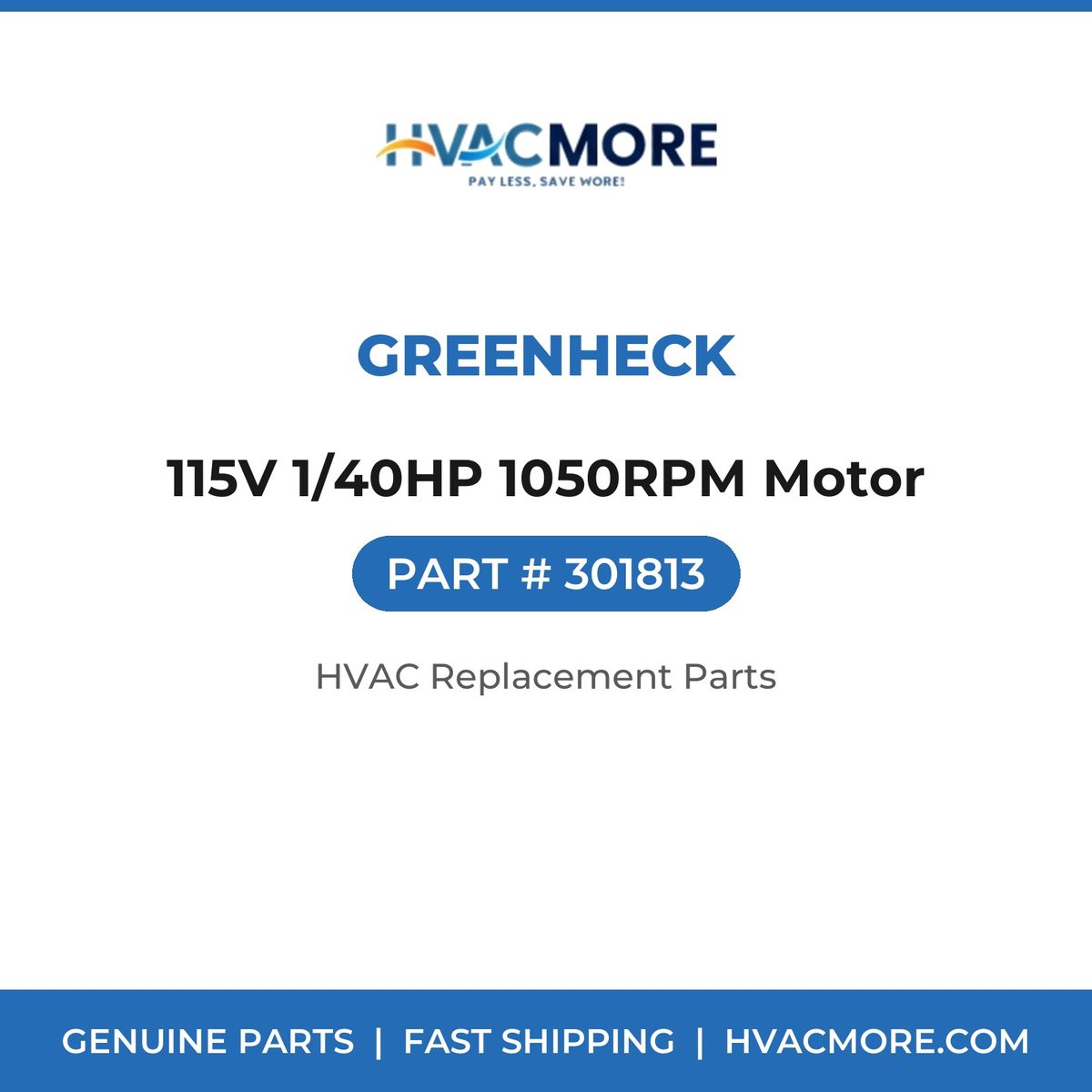Greenheck 115V 1/40HP 1050RPM Motor 301813