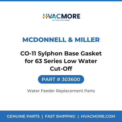 McDonnell & Miller CO-11 Sylphon Base Gasket for 63 Series Low Water Cut-Off 303600