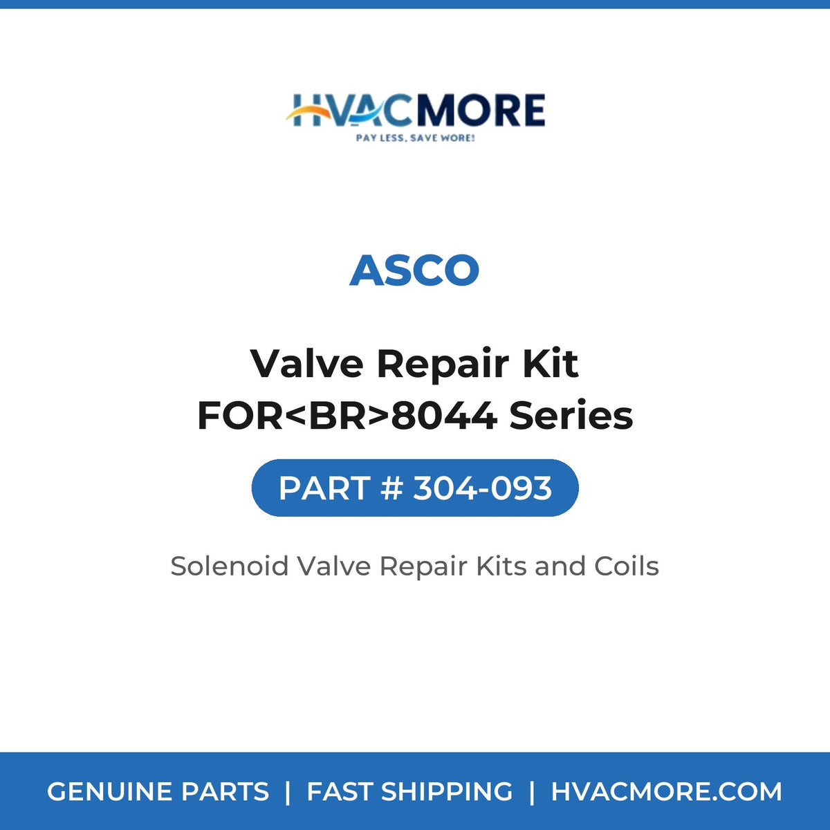 Asco Valve Repair Kit FOR<BR>8044 Series 304-093