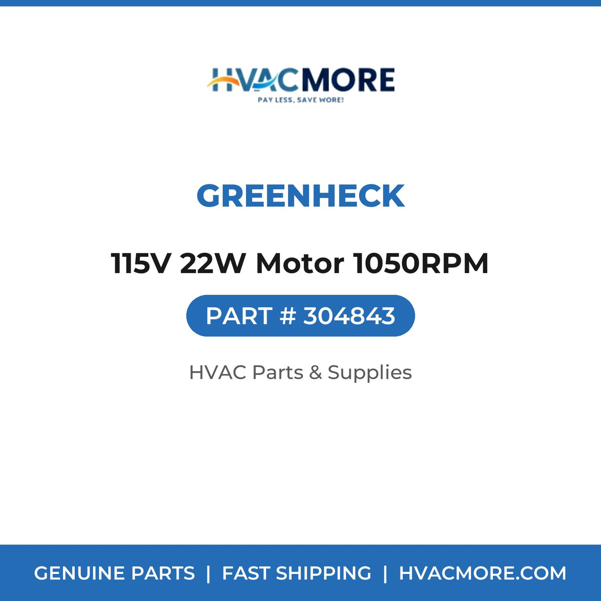Greenheck 115V 22W Motor 1050RPM 304843