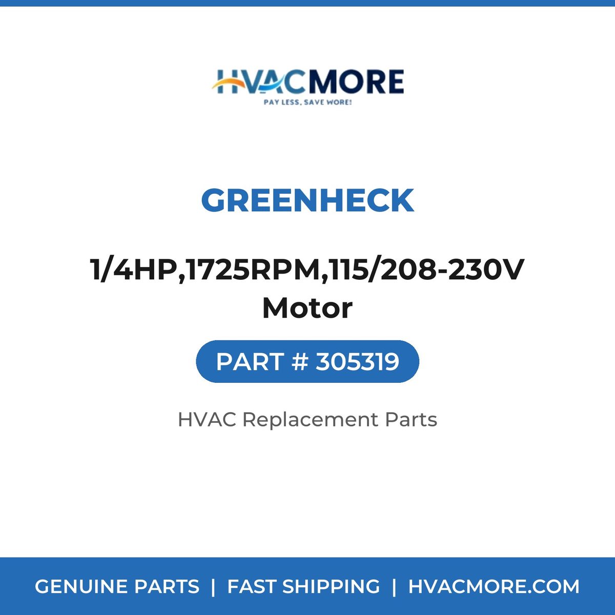 Greenheck 1/4HP,1725RPM,115/208-230V Motor 305319
