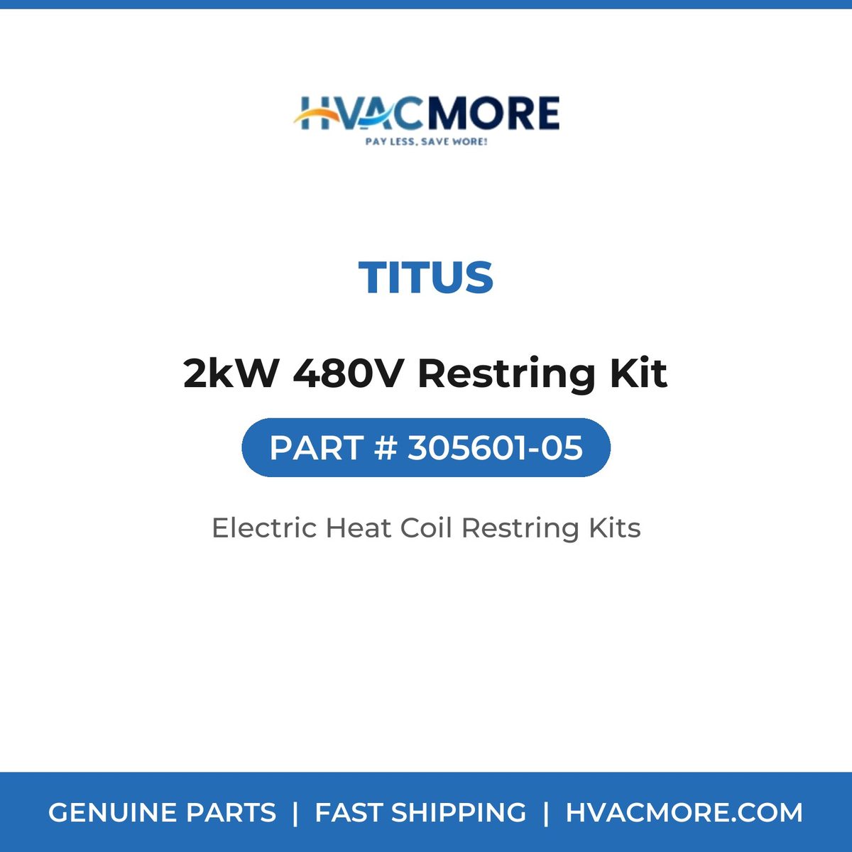 Titus 2kW 480V Restring Kit 305601-05