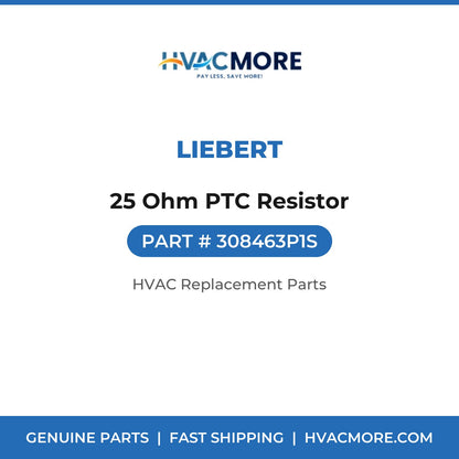 Liebert 25 Ohm PTC Resistor 308463P1S